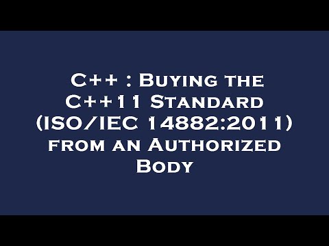C++ : Buying the C++11 Standard (ISO/IEC 14882:2011) from an Authorized Body