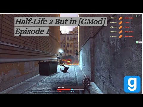 Half Life 2 But in [GMod] Episode 1