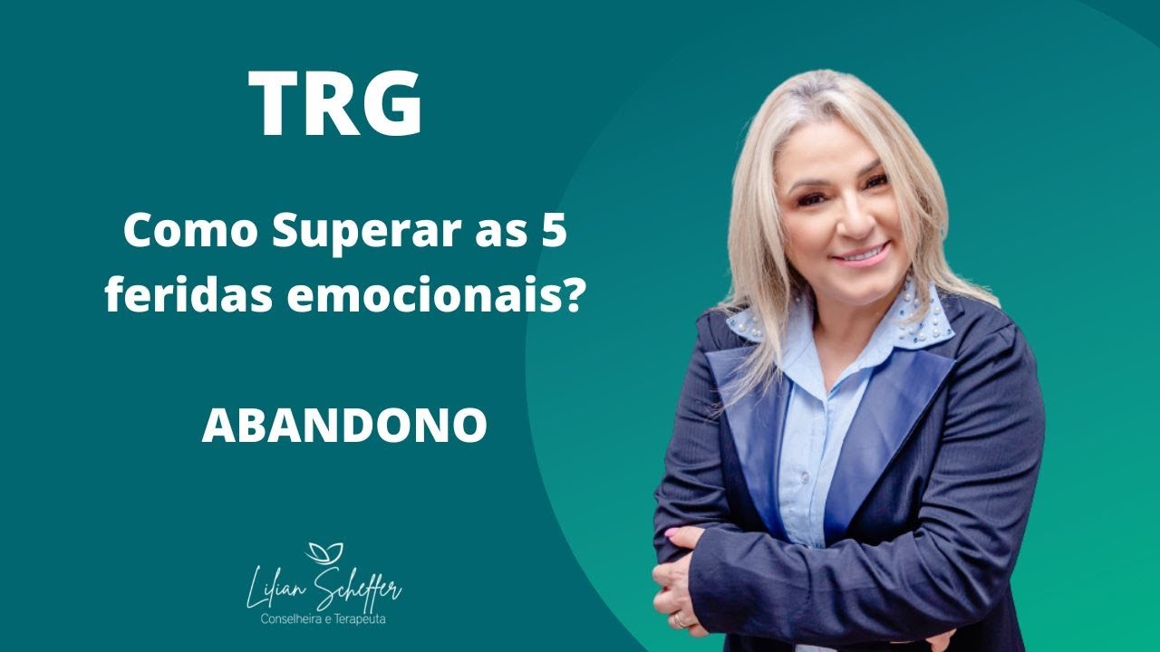 Como superar AS 5 FERIDAS EMOCIONAIS DA INFÂNCIA - FERIDA DO ABANDONO