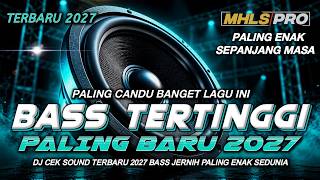 Download lagu DJ FULL BASS TERBARU 2027 CEK SOUND BASS TINGGI PALING ENAK SEPANJANG MASA (MHLS PRO) mp3
