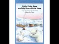 Little Polar Bear and the Brave Little Hare by Hans de Beer