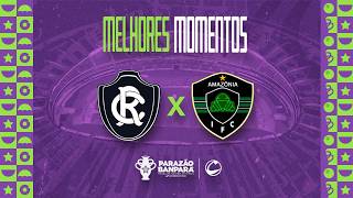 Melhores Momentos – Remo 1 X 1 Amazônia (15/02)