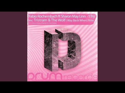 I Try (Tristram & The-Wolf (Way Back When Rmx))