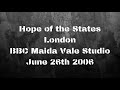 Hope of the States -  London Maida Vale Studio June26th 2006