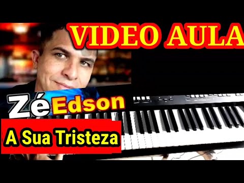 A Sua Tristeza - Zé Edson