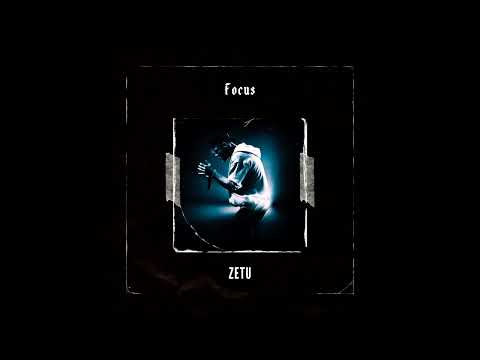 Zetu - FOCUS