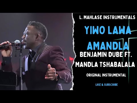 Benjamin Dube Ft. Mandla Tshabalala & House of Grace Choir | Yiwo Lawa | Instrumental