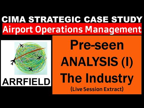 SCS Pre-seen Arrfield Industry Analysis  | CIMA Strategic Case Study (CIMA SCS) May & August 2021