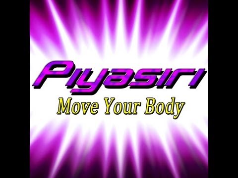 Piyasiri - Move Your Body