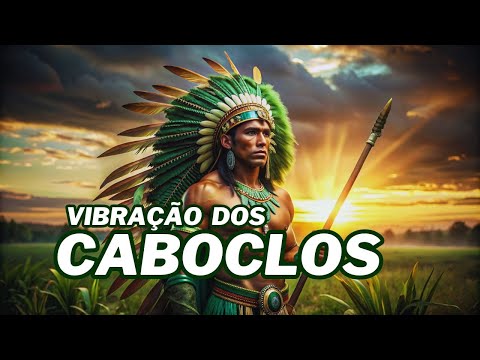 Meditação Na Vibração Dos Caboclos