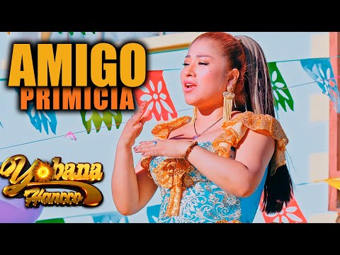 Yobana Hancco - Amigo (Primicia 2024)