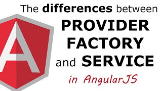 The difference between provider, factory and service in AngularJS
