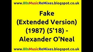 Fake (Extended Version) - Alexander O&#39;Neal | 80s Dance Music | 80s Club Mixes | 80s Club Music