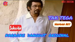 Download lagu TAK TEGA - Hamdan.Att // KARAOKE DANGDUT ORIGINAL mp3