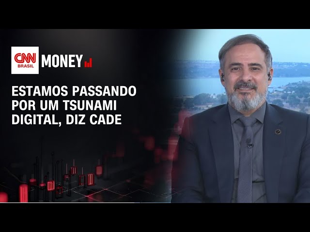 Estamos passando por um tsunami digital, diz Cade | Abertura de Mercado