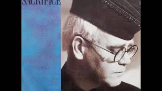 Elton John - Sacrifice (Remastered Audio)