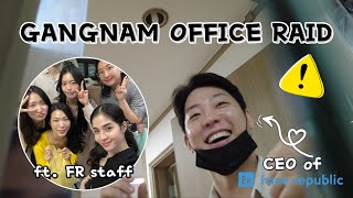 GANGNAM 🇰🇷OFFICE RAID (ft. Face Republic CEO & Staff)