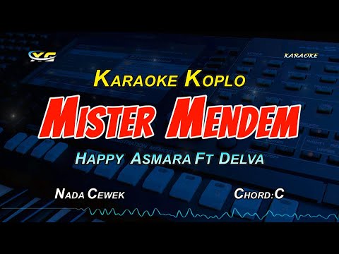 MISTER MENDEM KARAOKE KOPLO - HAPPY ASMARA FT DELVA