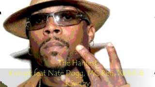 The Hardest - Kurupt feat Nate Dogg, MC Ren, Xzibit &amp; KSwaby