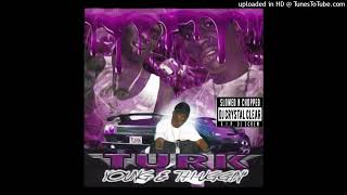 Turk - Freak Da Hoes Slowed &amp; Chopped by Dj Crystal Clear