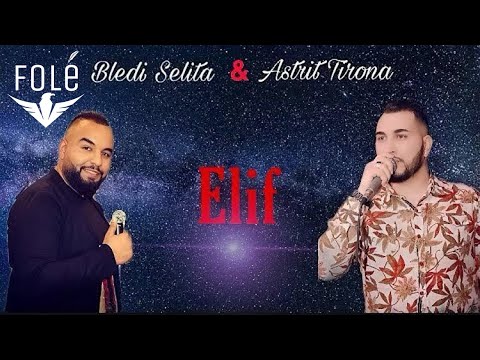 Bledi Selita & Astrit Tirona - Elif (Official Single)