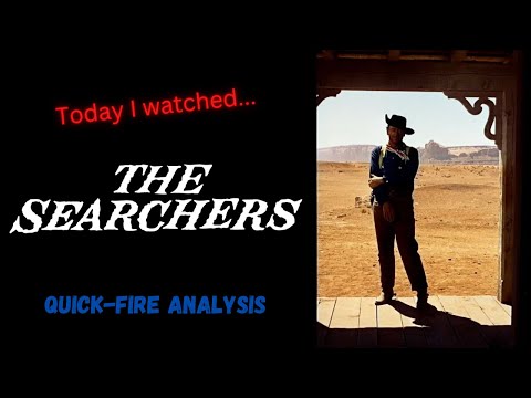 Today I watched... THE SEARCHERS