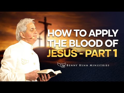 How to Apply the Blood of Jesus - Part 1