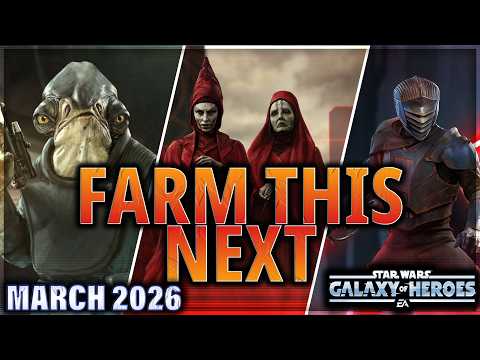 PRIORITY FARMING LIST (March 2026) #starwars #galaxyofheroes #swgoh