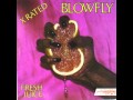 Blowfly   -  Too Fat To Fuck 1983
