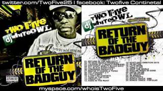 Two Five & DJ Whiteowl : Return Of The BadGuy Mixtape [ FULL MIXTAPE DOWNLOAD ]