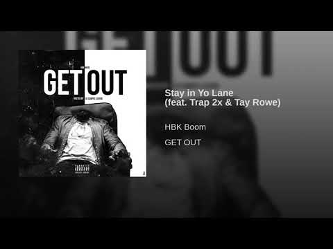 Stay In Yo Lane (Feat. Trap 2x & Tay Rowe) HBK Boom