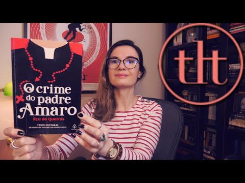 O Crime do Padre Amaro (Eça de Queirós) 🇵🇹 | Tatiana Feltrin