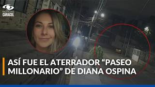 Así fue el minuto a minuto de Diana Ospina tras ser secuestrada y robada en Bogotá