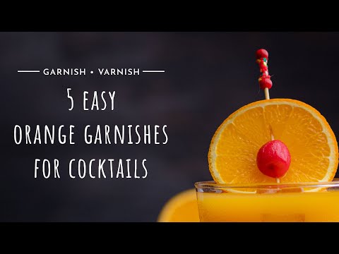 5 Easy Orange Garnishes For Cocktails | #GarnishVarnish