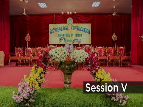 University of Jaffna 33rd General Convocation - Session 5
