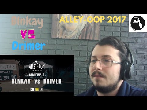 Reazione Alley-OoP! Freestyle Battle 2017 - Semifinale - BLNKAY vs DRIMER REACTION