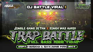 Download lagu DJ TRAP BATTLE FULL BASS MID TULUP ❗️| Gang Setan x SingaMasAudio | IRPAN BUSIDO & 69 PROJECT mp3 Download lagu DJ TRAP BATTLE FULL BASS MID TULUP ❗️| Gang Setan x SingaMasAudio | IRPAN BUSIDO & 69 PROJECT mp3