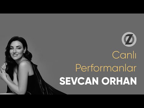 Sevcan Orhan - Canlı Performanslar