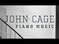 John Cage: Piano Works (Full Album)