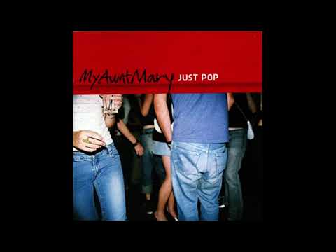 마이 앤트 메리(My Aunt Mary) - Just Pop (2004) [Full Album]