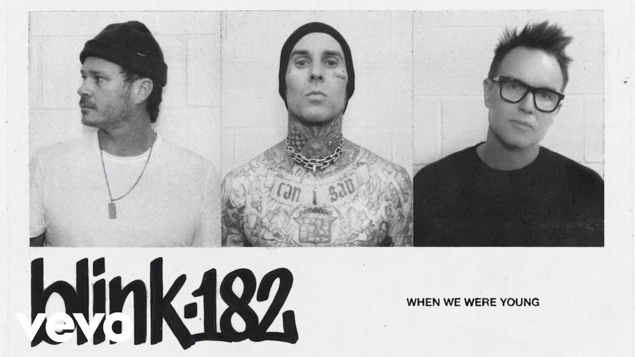 blink-182 - When We Were Young
