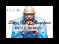 Hold On