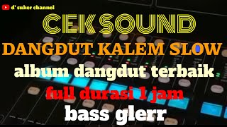 Download lagu CEK SOUND DANGDUT KALEM SLOW BASS GLERR 🔊 FULL ALBUM DANGDUT PILIHAN TERBAIK 🔊 mp3