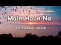 Main Hoon Na - (Lyric) Terjemahan Indonesia - Kiska Hai Ye Tumko Intezar Main Hoon Na