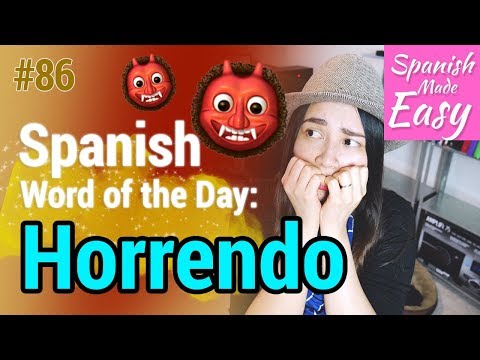 Learn Spanish: Horrendo | Spanish Word of the Day #86 [Spanish Lessons]