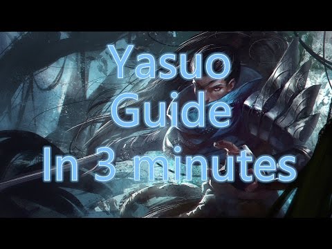 Yasuo Guide In 3 Minutes