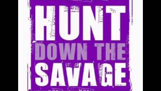 Hunt Down The Savage - Bass Power