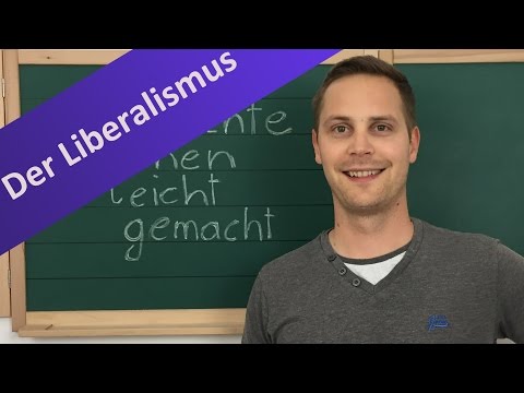 Liberalismus Überblick - Definition, liberale Forderungen, Träger und Auswirkung
