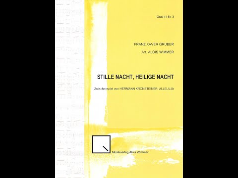 Franz Xaver Gruber: Stille Nacht, Heilige Nacht / Arrangement: Alois Wimmer