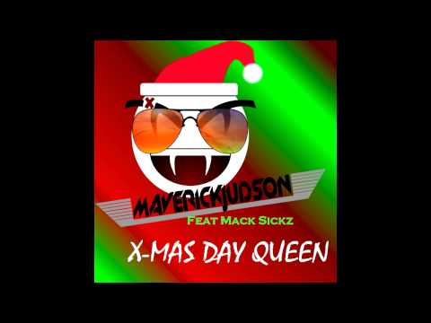 Maverick Judson - "Xmas Day Queen" ft. Mack Sickz